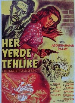 Her Yerde Tehlike (1955) afişi Her Yerde Tehlike (1955) afişi