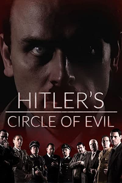 Hitler'in Kötülük Çemberi (2018) afişi Hitler'in Kötülük Çemberi (2018) afişi