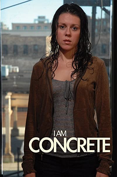 I Am Concrete (2007) afişi I Am Concrete (2007) afişi