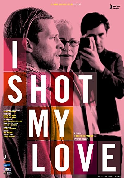 I Shot My Love (2009) afişi I Shot My Love (2009) afişi