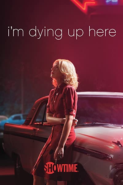 I'm Dying Up Here (2017) afişi I'm Dying Up Here (2017) afişi