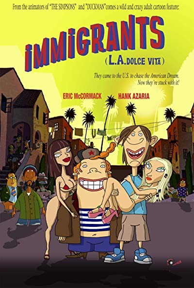 Immigrants (L.A. Dolce Vita) (2008) afişi Immigrants (L.A. Dolce Vita) (2008) afişi