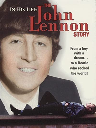 In His Life: The John Lennon Story (2000) afişi In His Life: The John Lennon Story (2000) afişi