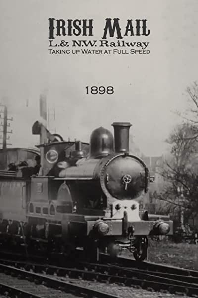 Irish Mail, L. & N.w. Railway, Taking Up Water At Full Speed (1898) afişi Irish Mail, L. & N.w. Railway, Taking Up Water At Full Speed (1898) afişi