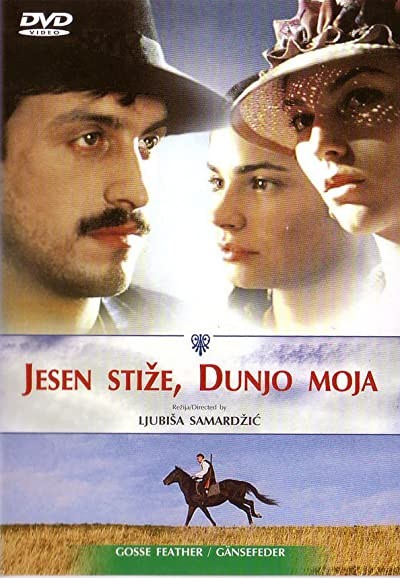 Jesen stize, dunjo moja (2004) afişi Jesen stize, dunjo moja (2004) afişi