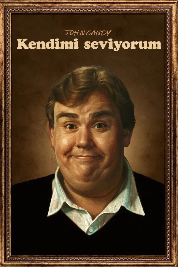 John Candy: Kendimi Seviyorum (2025) afişi John Candy: Kendimi Seviyorum (2025) afişi