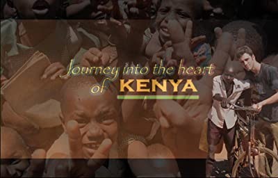 Journey ınto The Heart Of Kenya (2009) afişi Journey ınto The Heart Of Kenya (2009) afişi