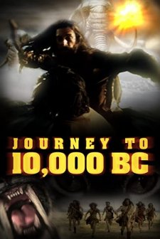 Journey To 10,000 Bc (2008) afişi