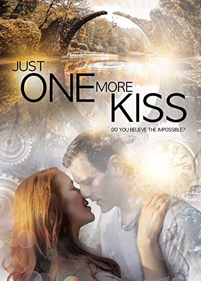 Just One More Kiss (2019) afişi Just One More Kiss (2019) afişi