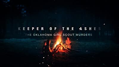 Keeper of the Ashes: The Oklahoma Girl Scout Murder