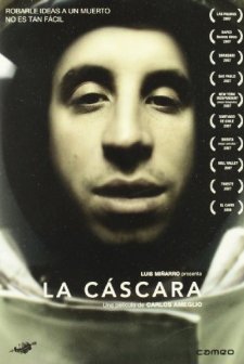 La Cáscara (2007) afişi