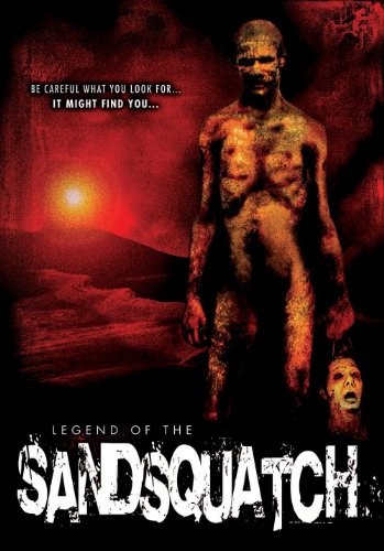 Legend Of The Sandsquatch (2006) afişi Legend Of The Sandsquatch (2006) afişi