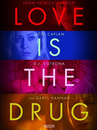 Love Is The Drug (2006) afişi Love Is The Drug (2006) afişi