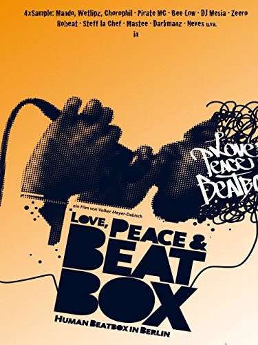Love, Peace & Beatbox (2008) afişi Love, Peace & Beatbox (2008) afişi