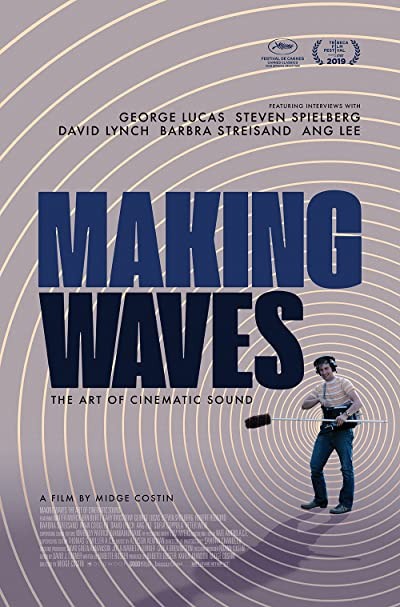 Making Waves: The Art of Cinematic Sound (2019) afişi Making Waves: The Art of Cinematic Sound (2019) afişi