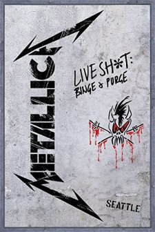 Metallica: Live Shit - Binge & Purge, Seattle (1993) afişi