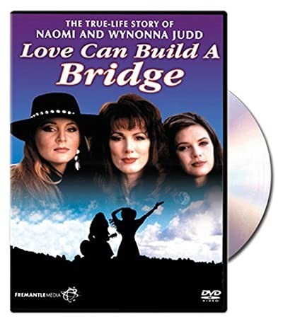 Naomi & Wynonna: Love Can Build a Bridge (1995) afişi Naomi & Wynonna: Love Can Build a Bridge (1995) afişi