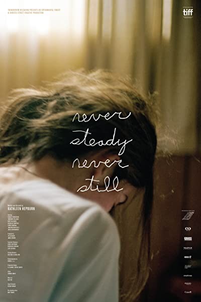 Never Steady, Never Still (2017) afişi Never Steady, Never Still (2017) afişi
