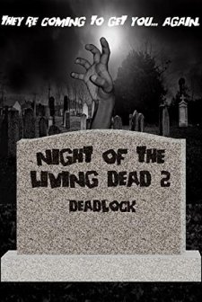 Night of the Living Dead 2: Deadlock (2016) afişi