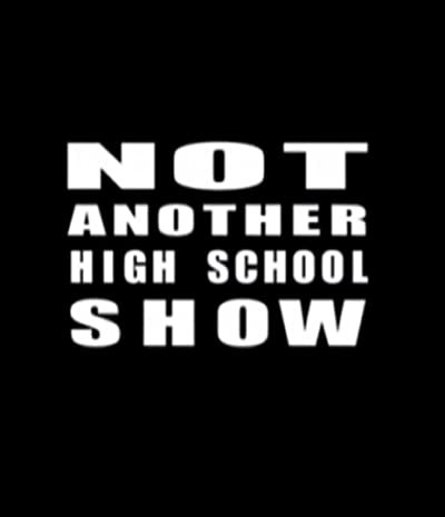 Not Another High School Show (2007) afişi Not Another High School Show (2007) afişi