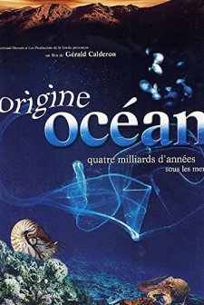 Origine Océan - 4 Milliards D'années Sous Les Mers (2001) afişi