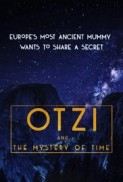 Otzi and the Mystery of Time (2017) afişi Otzi and the Mystery of Time (2017) afişi