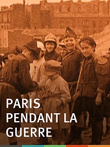 Paris Pendant La Guerre (1916) afişi Paris Pendant La Guerre (1916) afişi