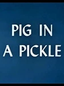 Pig In A Pickle