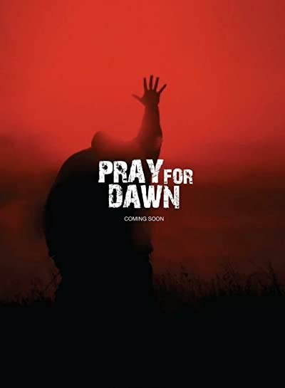 Pray for Dawn (2017) afişi Pray for Dawn (2017) afişi