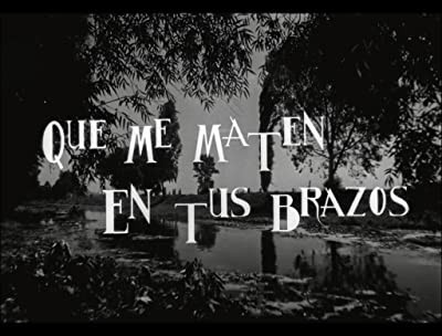 Que Me Maten En Tus Brazos (1961) afişi Que Me Maten En Tus Brazos (1961) afişi
