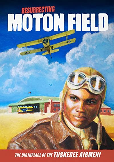 Resurrecting Moton Field: The Birthplace Of The Tuskegee Airmen (2009) afişi Resurrecting Moton Field: The Birthplace Of The Tuskegee Airmen (2009) afişi