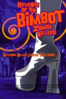 Revenge Of The Bimbot Zombie Killers