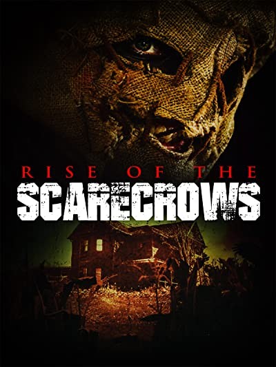 Rise Of The Scarecrows (2009) afişi Rise Of The Scarecrows (2009) afişi