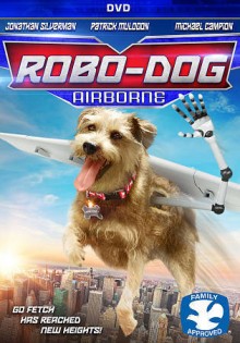 Robo-Dog: Airborne (2017) afişi Robo-Dog: Airborne (2017) afişi