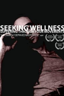 Seeking Wellness: Suffering Through Four Movements (2008) afişi