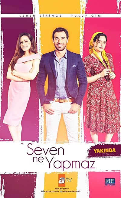 Seven Ne Yapmaz (2017) afişi Seven Ne Yapmaz (2017) afişi