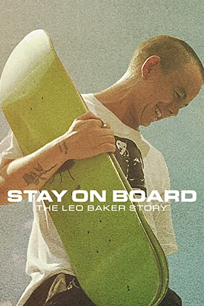 Stay on Board: The Leo Baker Story (2022) afişi Stay on Board: The Leo Baker Story (2022) afişi