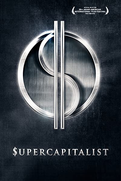 Supercapitalist (2012) afişi Supercapitalist (2012) afişi
