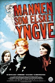 The Man Who Loved Yngve (2008) afişi The Man Who Loved Yngve (2008) afişi