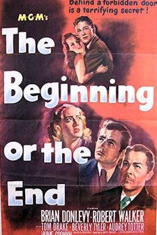 The Beginning Or The End (1947) afişi