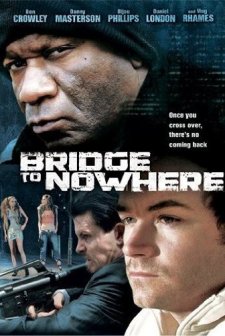 The Bridge To Nowhere (2009) afişi