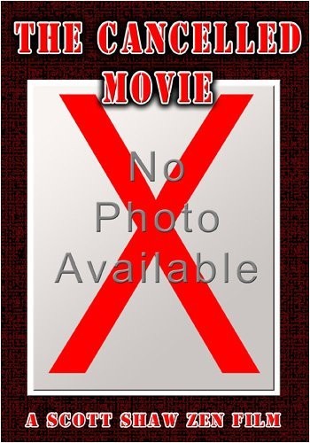 The Cancelled Movie (2009) afişi The Cancelled Movie (2009) afişi
