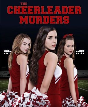 The Cheerleader Murders (2016) afişi The Cheerleader Murders (2016) afişi