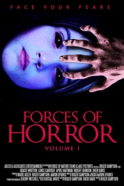 The Forces of Horror Anthology Series Volume I (2017) afişi The Forces of Horror Anthology Series Volume I (2017) afişi