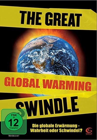 The Great Global Warming Swindle (2007) afişi The Great Global Warming Swindle (2007) afişi