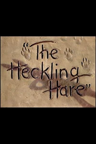 The Heckling Hare (1941) afişi The Heckling Hare (1941) afişi