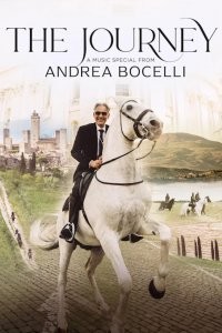 The Journey: A Music Special from Andrea Bocelli (2023) afişi The Journey: A Music Special from Andrea Bocelli (2023) afişi