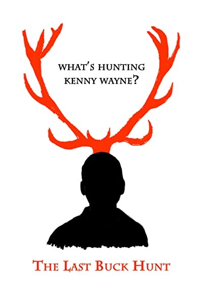 The Last Buck Hunt (2013) afişi The Last Buck Hunt (2013) afişi