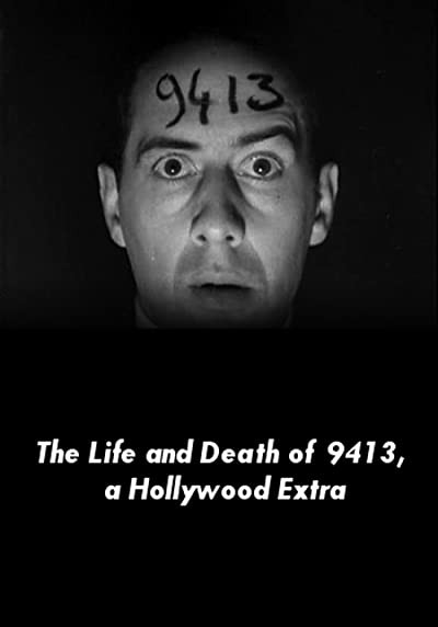 The Life And Death Of 9413, A Hollywood Extra (1928) afişi The Life And Death Of 9413, A Hollywood Extra (1928) afişi