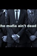 The Mafia Ain't Dead (2017) afişi The Mafia Ain't Dead (2017) afişi